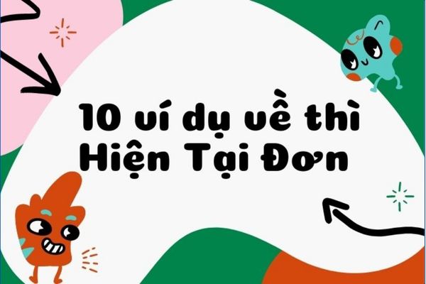 Ví dụ về thì hiện tại đơn